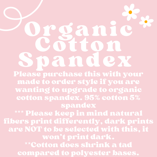 Organic Cotton Spandex Upgrade